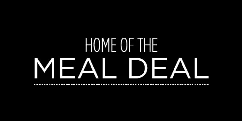 Home of the Meal Deal