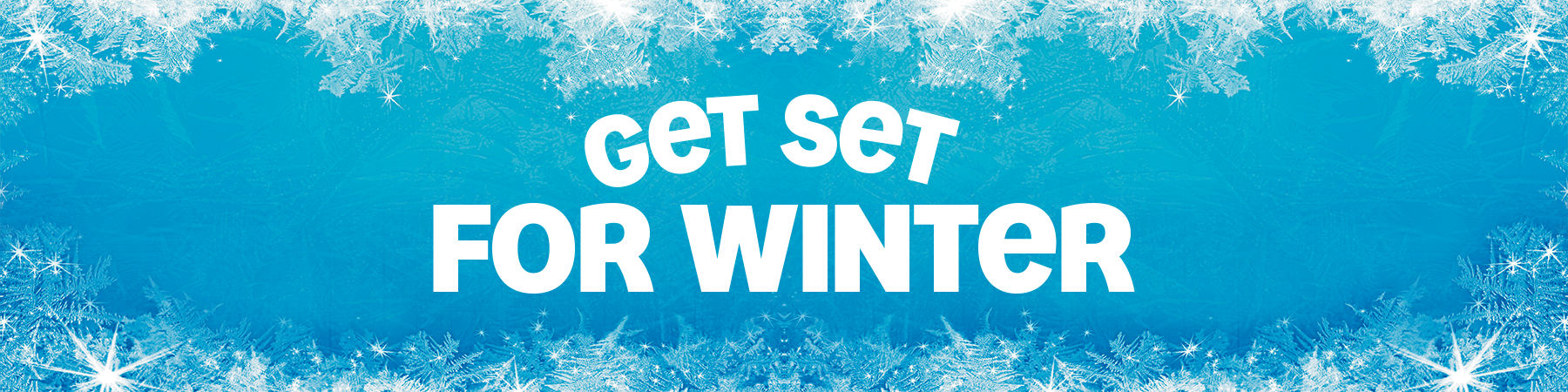 Get Set for Winter