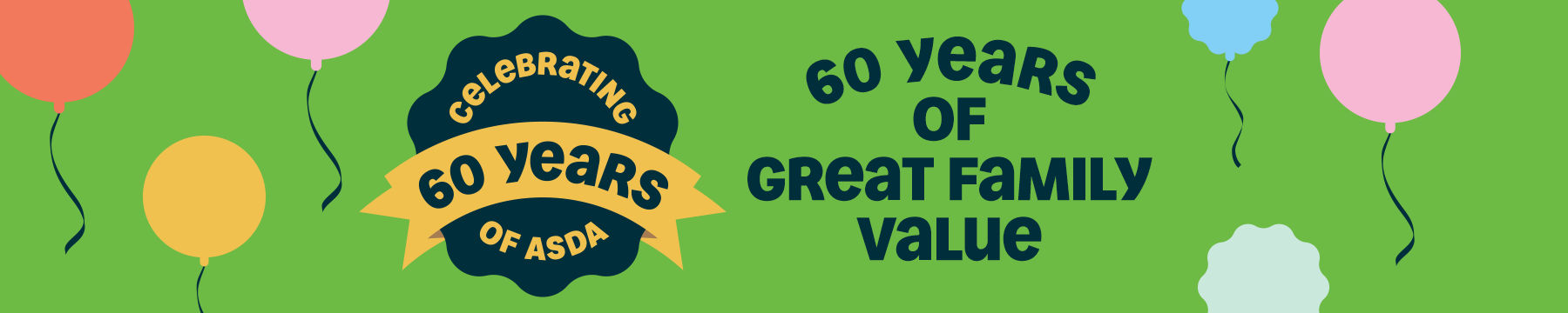 Celebrating 60 years of Asda. 60 years of great family value.