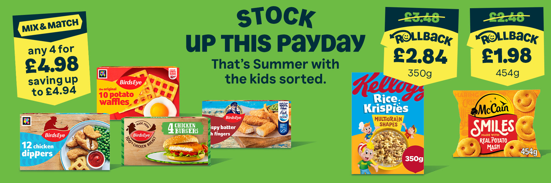Stock Up This Payday. That's Sumer with the kids sorted. Shop now.