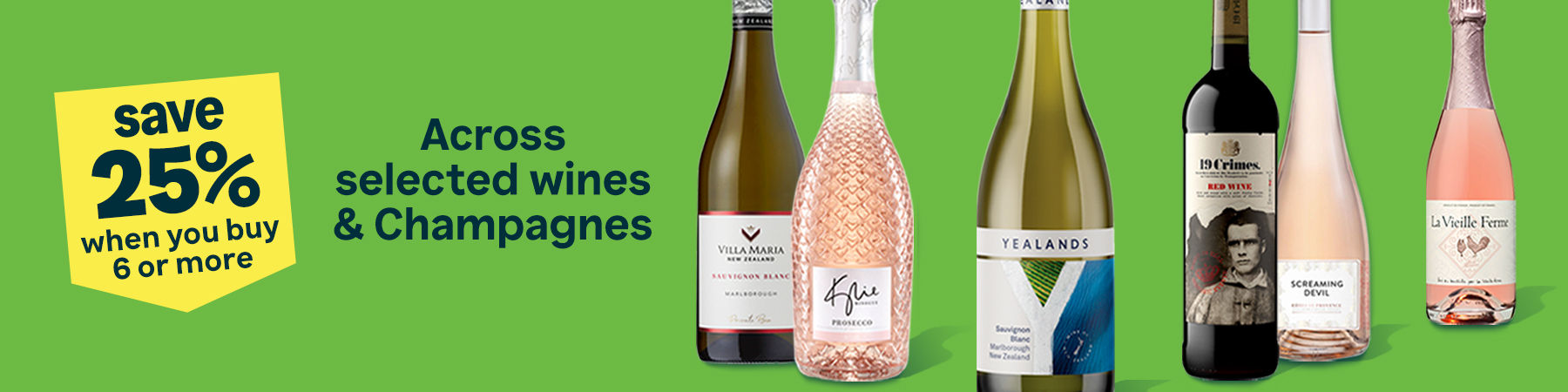 Buy 6 Save 25% across selected wines & Champagnes. Shop now.