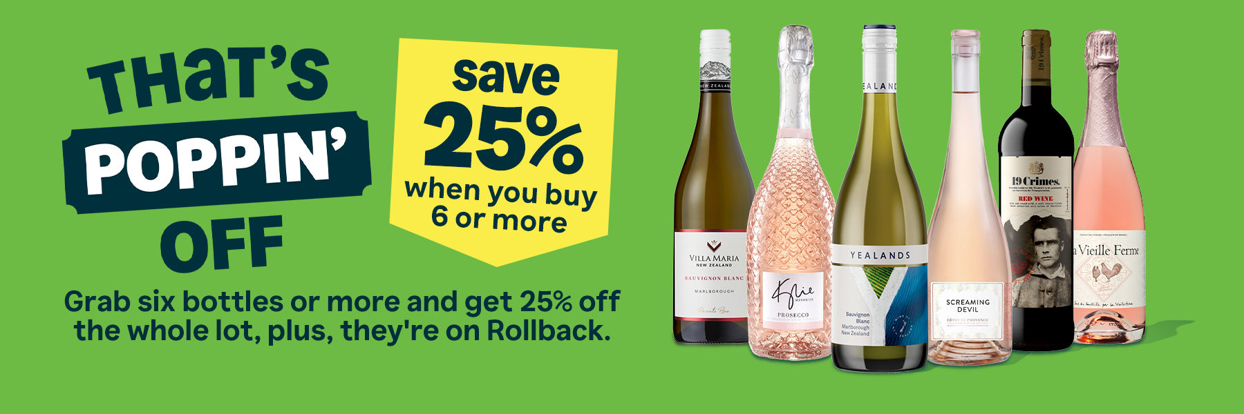 Buy 6 or more save 25% across selected wines & Champagnes.