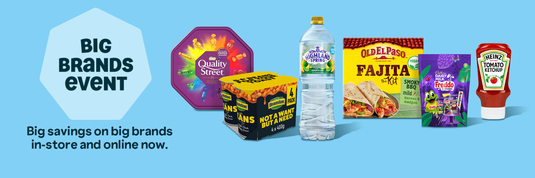 Big Brands Event. Big savings on big brands in-store and online now.