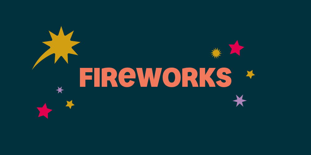 Fireworks.