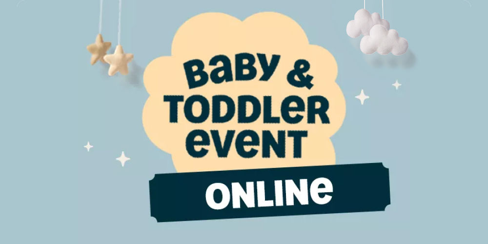 Baby & Toddler Event | Online.