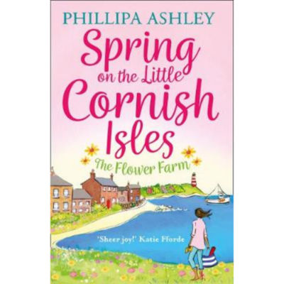 Paperback Spring on the Little Cornish Isles: The Flower Farm (The Little Cornish Isles, Boo - Phillipa Ashley
