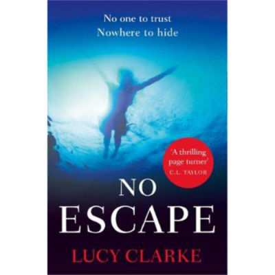 Paperback No Escape: a gripping thriller with a killer twist - Lucy Clarke