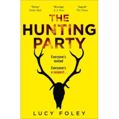 Paperback The Hunting Party: Get ready for the most gripping new crime thriller of 2019 - Lucy Foley