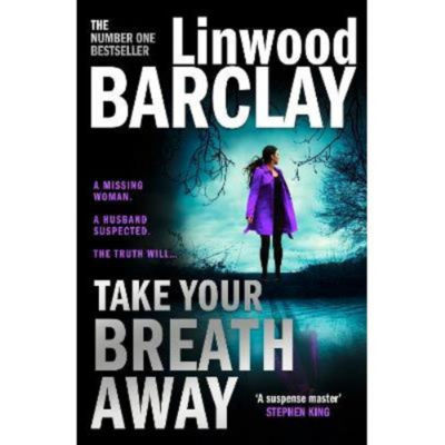 Hardback Take Your Breath Away - Linwood Barclay