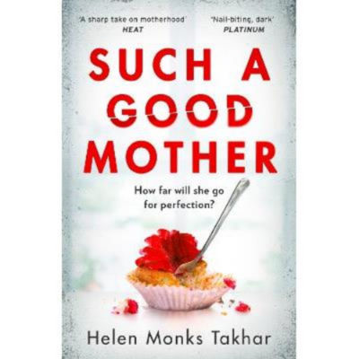 Paperback Such a Good Mother - Helen Monks Takhar