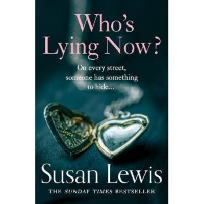 Paperback Who's Lying Now? - Susan Lewis