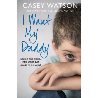 Paperback I Want My Daddy - Casey Watson