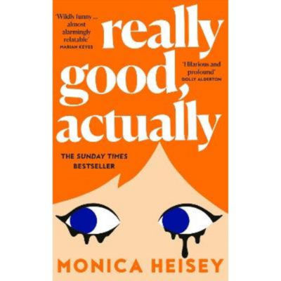 Hardback Really Good, Actually - Monica Heisey