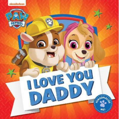 ASDA PAW Patrol Picture Book - I Love You Daddy - Paw Patrol