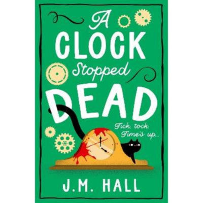 Paperback Clock Stopped Dead - J.M. Hall