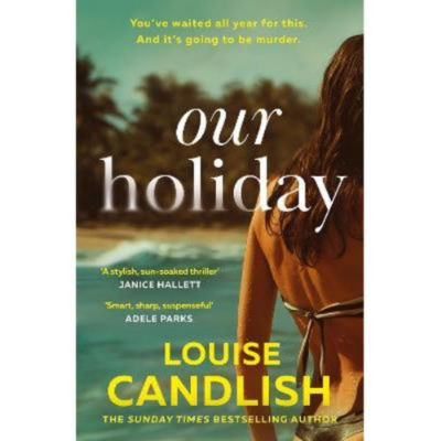 Paperback Our Holiday - Louise Candlish