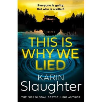 Paperback THIS IS WHY WE LIED Karin Slaughter