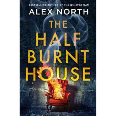 Hardback Half Burnt House - Alex North