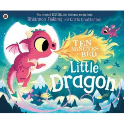 Paperback Ten Minutes to Bed: Little Dragon - Rhiannon Fielding