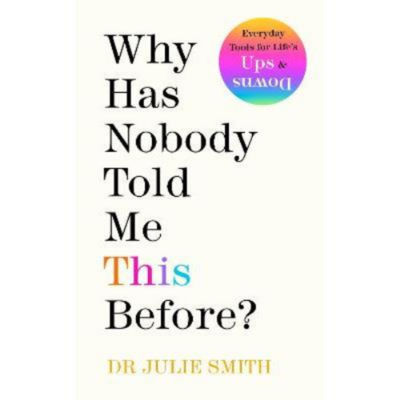 Hardback Why Has Nobody Told Me This Before? - Julie Smith
