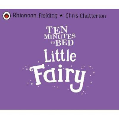 ASDA Ten Minutes to Bed: Little Fairy - Rhiannon Fielding
