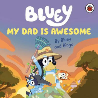 ASDA Bluey: My Dad Is Awesome - Bluey