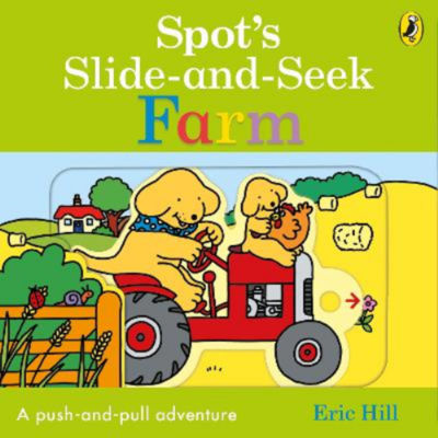 ASDA Spot's Slide and Seek: Farm - Eric Hill