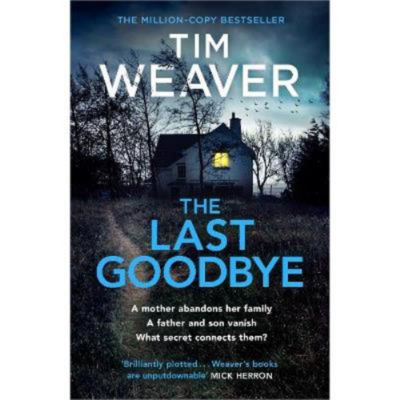 Hardback Last Goodbye - Tim Weaver