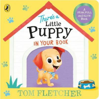 Kids There's a Little Puppy in Your Book - Tom Fletcher