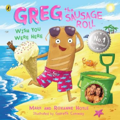 ASDA Greg the Sausage Roll: Wish You Were Here - Mark Hoyle