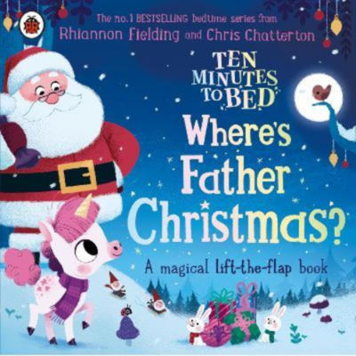 ASDA Ten Minutes to Bed: Where's Father Christmas? - Rhiannon Fielding
