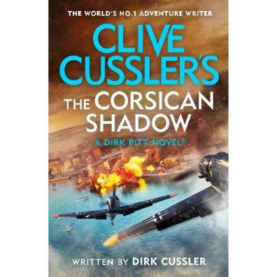 Hardback Clive Cussler's The Corsican Shadow - Dirk Cussler