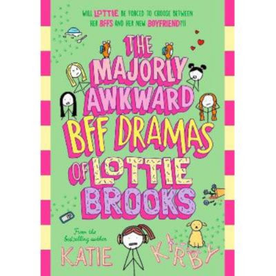 ASDA Majorly Awkward BFF Dramas of Lottie Brooks - Katie Kirby