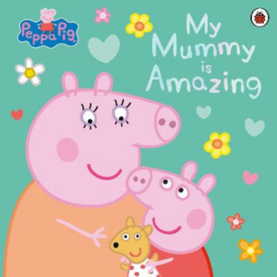 ASDA Peppa Pig: My Mummy is Amazing - Peppa Pig