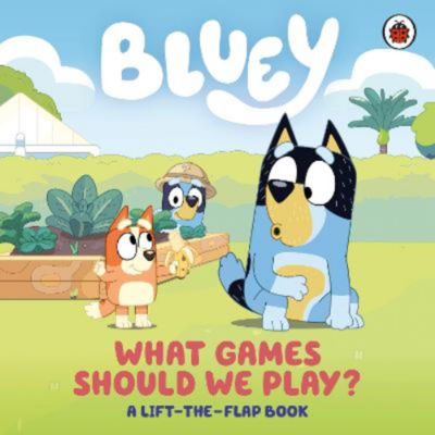 Bluey : What Games Should We Play? Bluey