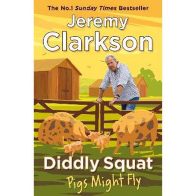 Hardback Diddly Squat: Pigs Might Fly - Jeremy Clarkson