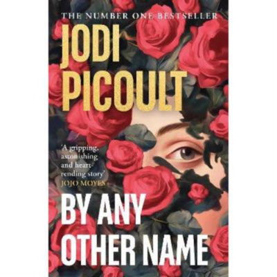 Hardback By Any Other Name - Jodi Picoult
