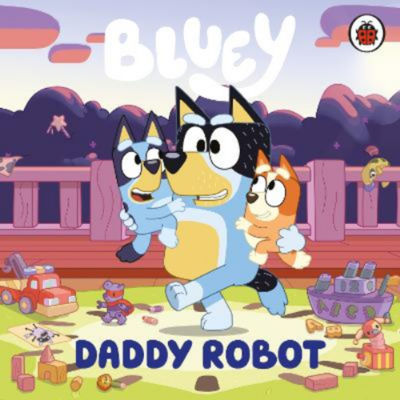 Kids Bluey: Daddy Robot - Bluey