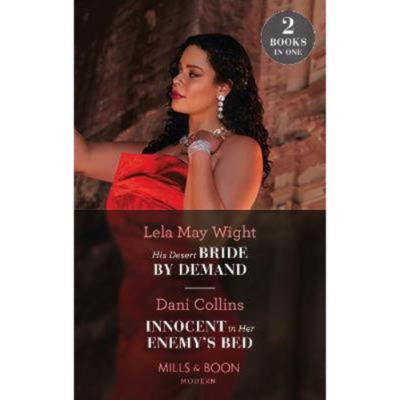 Paperback His Desert Bride By Demand / Innocent In Her Enemy's Bed - Lela May Wight