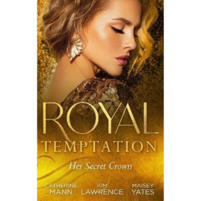 Paperback Royal Temptation: Her Secret Crown - Catherine Mann