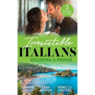 Paperback Irresistible Italians: Securing A Prince - Jennie Lucas