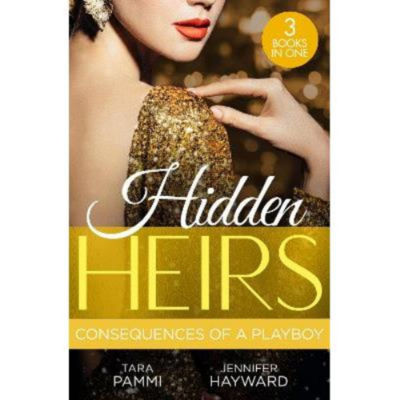Paperback Hidden Heirs: Consequences Of A Playboy - Tara Pammi