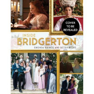 Hardback Inside Bridgerton - Shonda Rhimes