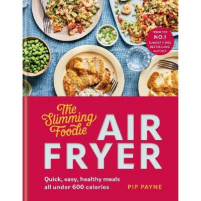 Hardback Slimming Foodie Air Fryer - Pip Payne