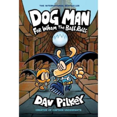 Kids For Whom the Ball Rolls - Dav Pilkey
