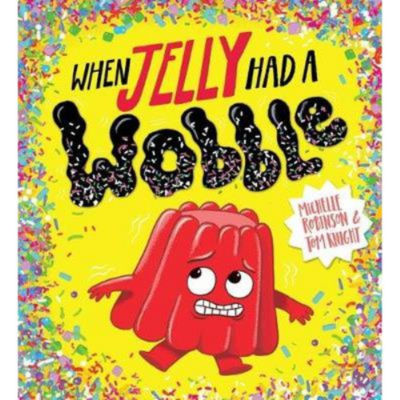 ASDA When Jelly Had a Wobble (PB) - Michelle Robinson