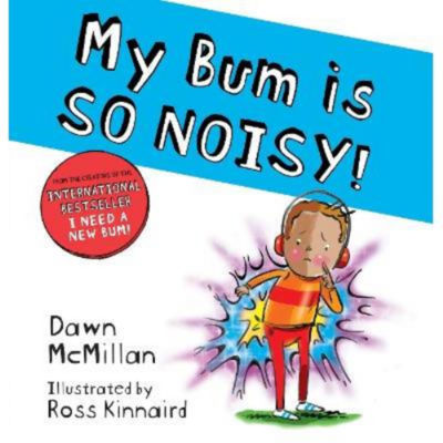 ASDA My Bum is SO NOISY! (PB) - Dawn McMillan