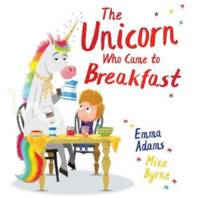 ASDA Unicorn Who Came to Breakfast (PB) - Emma Adams
