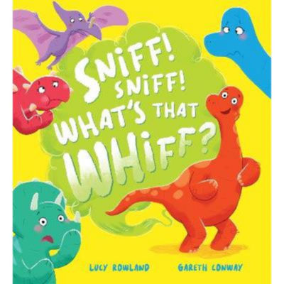 Kids Sniff, Sniff... What's That Whiff? - Lucy Rowland
