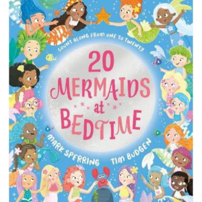 Kids Twenty Mermaids at Bedtime - Mark Sperring